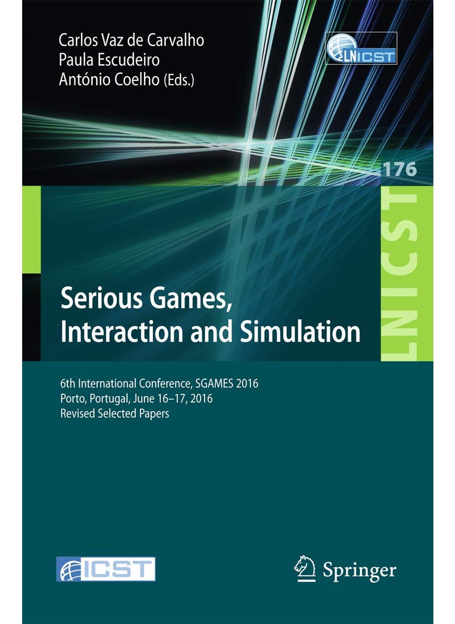 Serious Games, Interaction and Simulation: 6th International Conference, SGAMES 2016, Porto, Portugal, June 16-17, 2016, Revised Selected Papers 