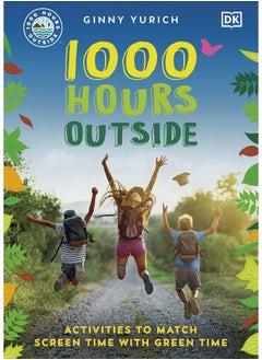 1000 Hours Outside: Activities to Match Screen Time with Green Time