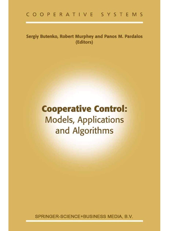 Cooperative Control: Models, Applications and Algorithms