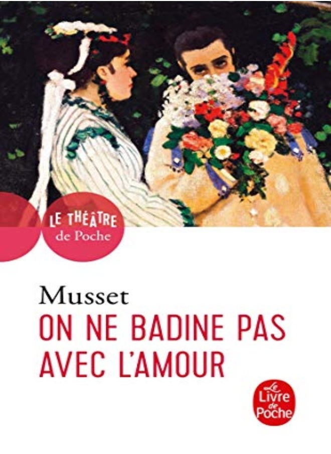 On ne badine pas avec l'amour 