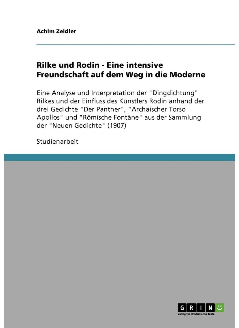 Rilke und Rodin - Eine intensive Freundschaft auf dem Weg in die Moderne 