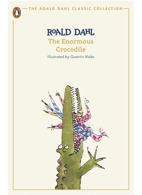 The Enormous Crocodile [Paperback] Dahl, Roald and Blake, Quentin [Paperback] Dahl, Roald and Blake, Quentin [Paperback] Dahl, Roald and Blake, Quentin [Paperback] Dahl, Roald and Blake, Quentin