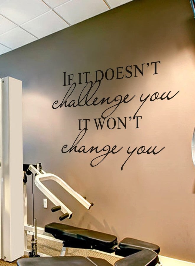 BATTOO Fitness Wall Decal- If It Doesn't Challenge You. It Won't Change You- Classroom Wall Decor- Inspirational Quote Wall Decal Sticker(Black, 30" WX21 H) - Image 1