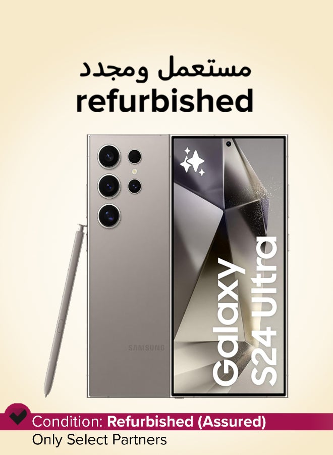 Samsung Refurbished - Galaxy S24 Ultra 5G Dual SIM 256GB 12GB RAM Titanium Gray - International Version