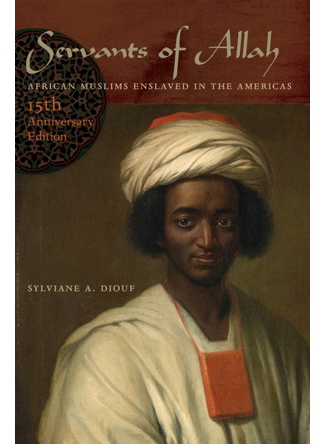 Servants of Allah African Muslims Enslaved in the Americas - Paperback