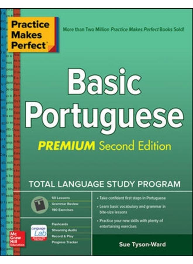 Practice Makes Perfect: Basic Portuguese, Premium Second Edition 