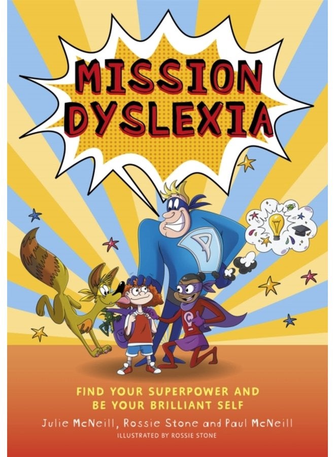 Mission Dyslexia Find Your Superpower and Be Your Brilliant Self - Paperback