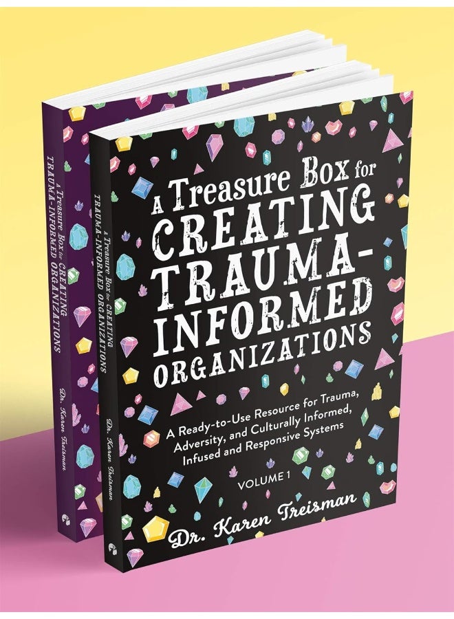 A Treasure Box for Creating Trauma-Informed Organizations: A Ready-to-Use Resource for Trauma, Adversity, and Culturally Informed, Infused and Responsive Systems  - Image 1