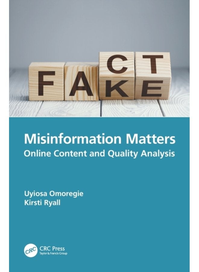 Misinformation Matters Online Content and Quality Analysis - Paperback