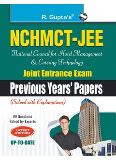 NCHMCTJEE: National Council for Hotel Management and Catering Technology Joint Entrance Exam (Previous Years Papers) 