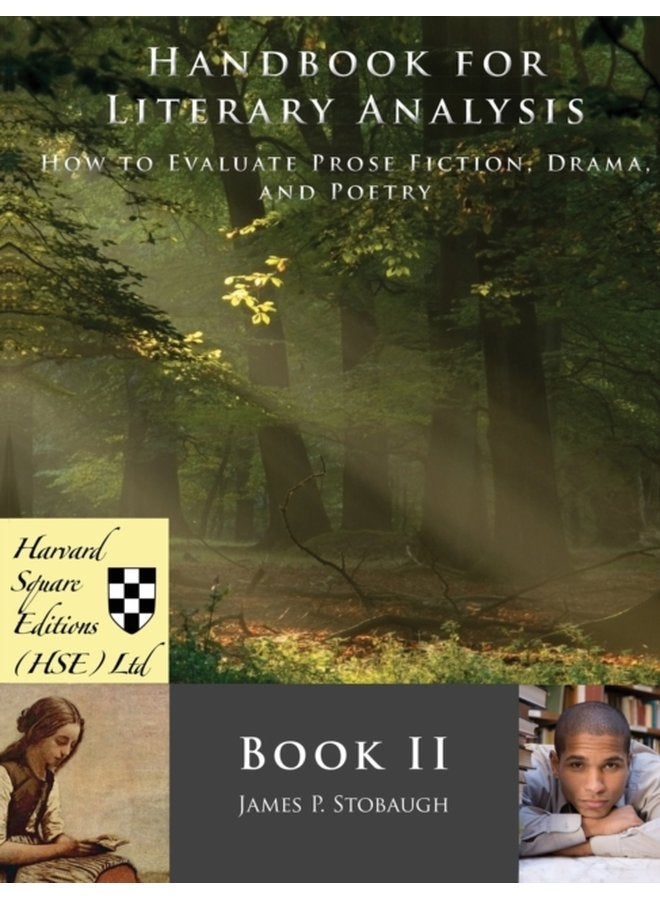 Handbook for Literary Analysis Book II How to Evaluate Prose Fiction Drama and Poetry - Hardback