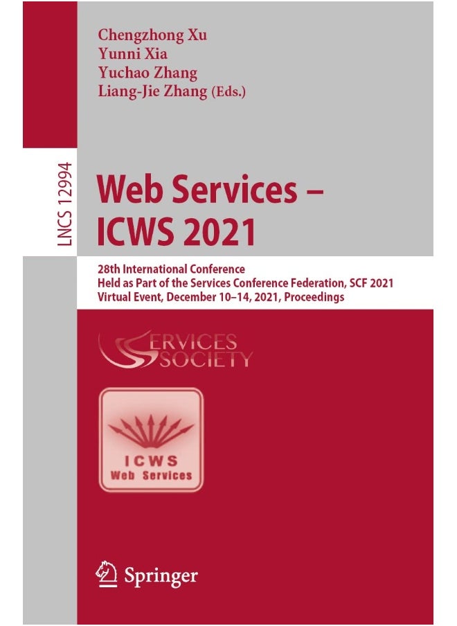 Web Services - ICWS 2021: 28th International Conference, Held as Part of the Services Conference Federation, SCF 2021, Virtual Event, December 10-14, 2021, Proceedings 