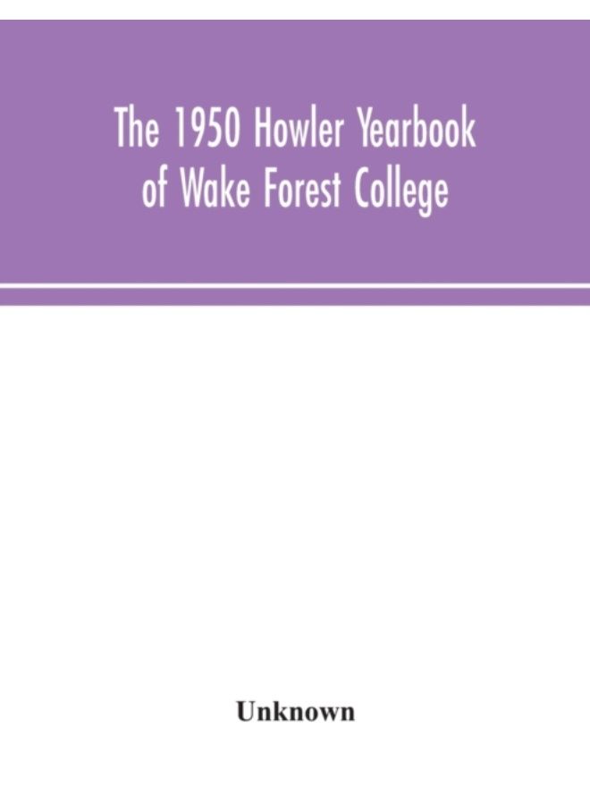 The 1950 Howler Yearbook Of Wake Forest College - Paperback 