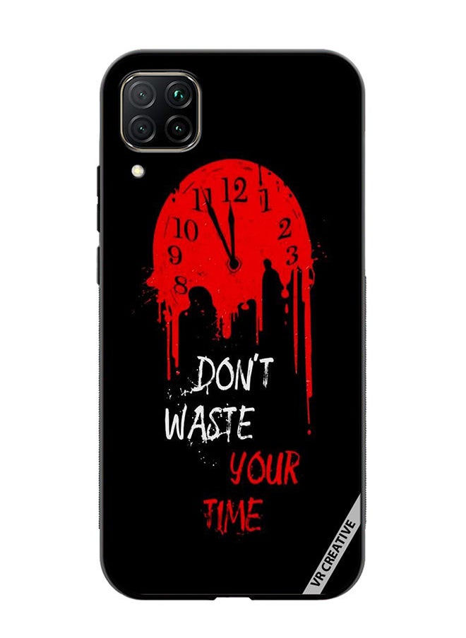 VR CREATIVE - Protective Case Cover For Huawei Nova 7i/P40 Lite Don't Waste Your Time Design Multicolour - Image 1