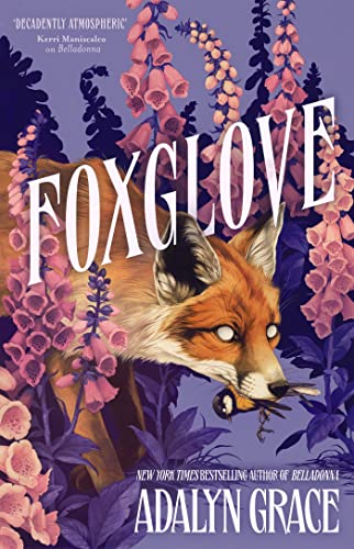 Foxglove The Thrilling Gothic Fantasy Sequel To Belladonna