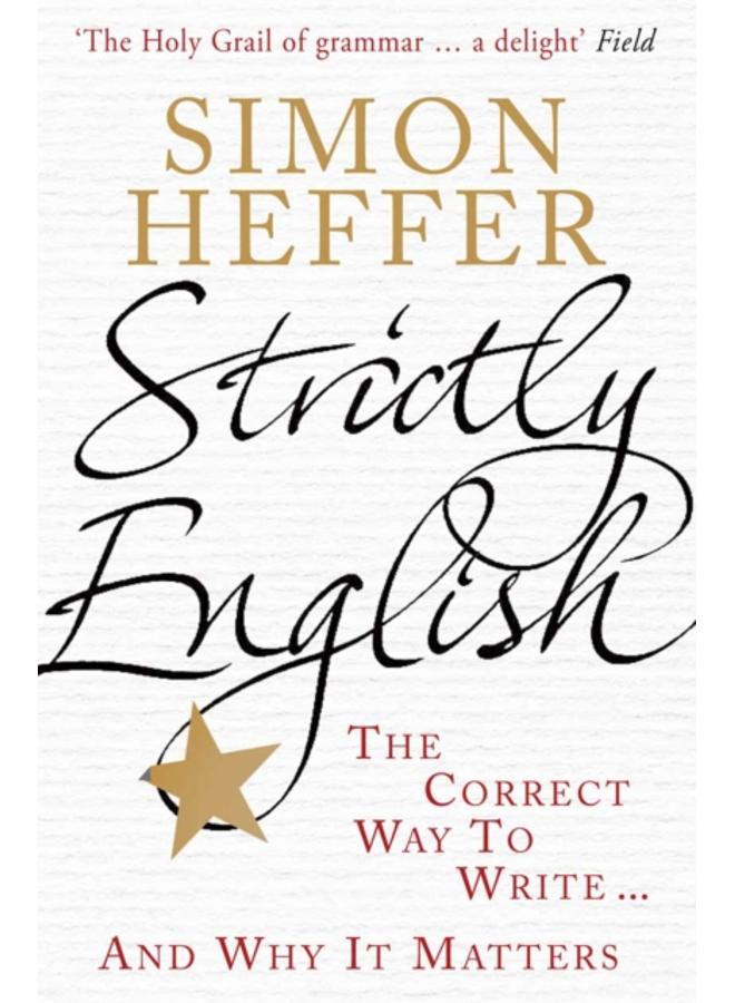 Strictly English : The correct way to write ... and why it matters