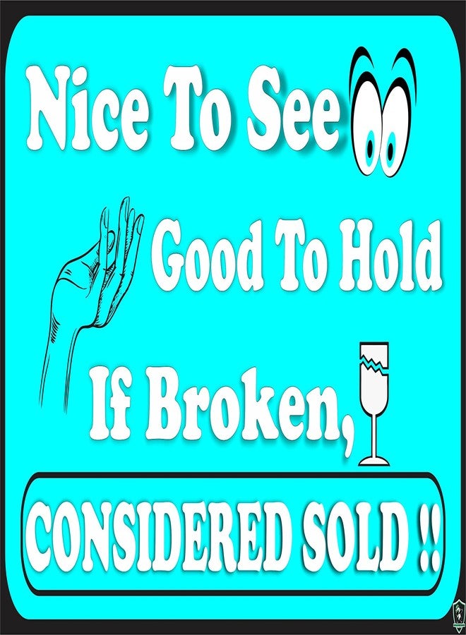 Green Panda®-Nice to See Good to Hold if Broken considered Sold | 12x6 inch Size | Vinyl Decals-Essential for Shops/Showrooms | Glossy Laminated. - Image 1
