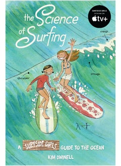 The Science of Surfing: A Surfside Girls Guide to the Ocean 