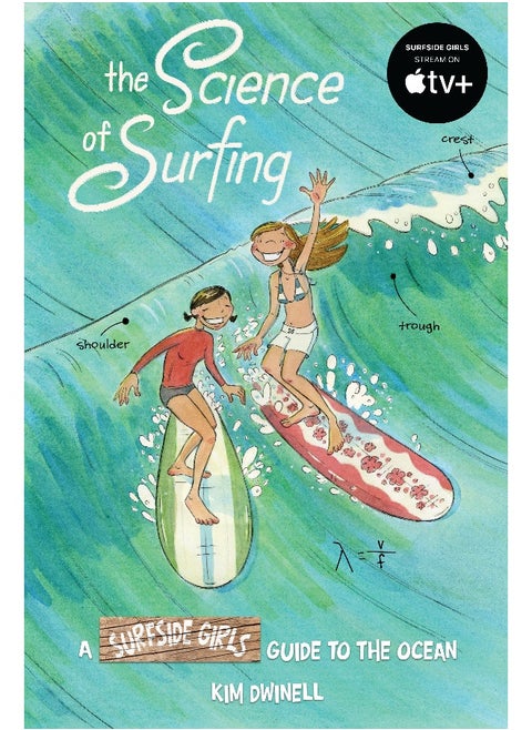 The Science of Surfing: A Surfside Girls Guide to the Ocean