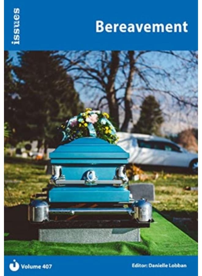 Bereavement : PSHE & RSE Resources For Key Stage 3 & 4 407 : 407 