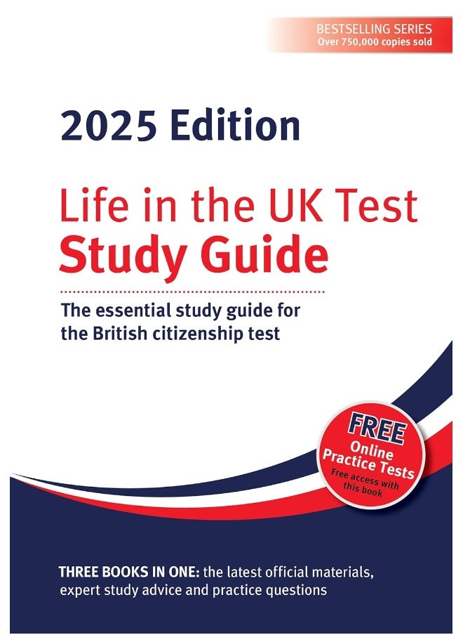 Life in the UK Test: Study Guide 2025: The essential study guide for the British citizenship test 