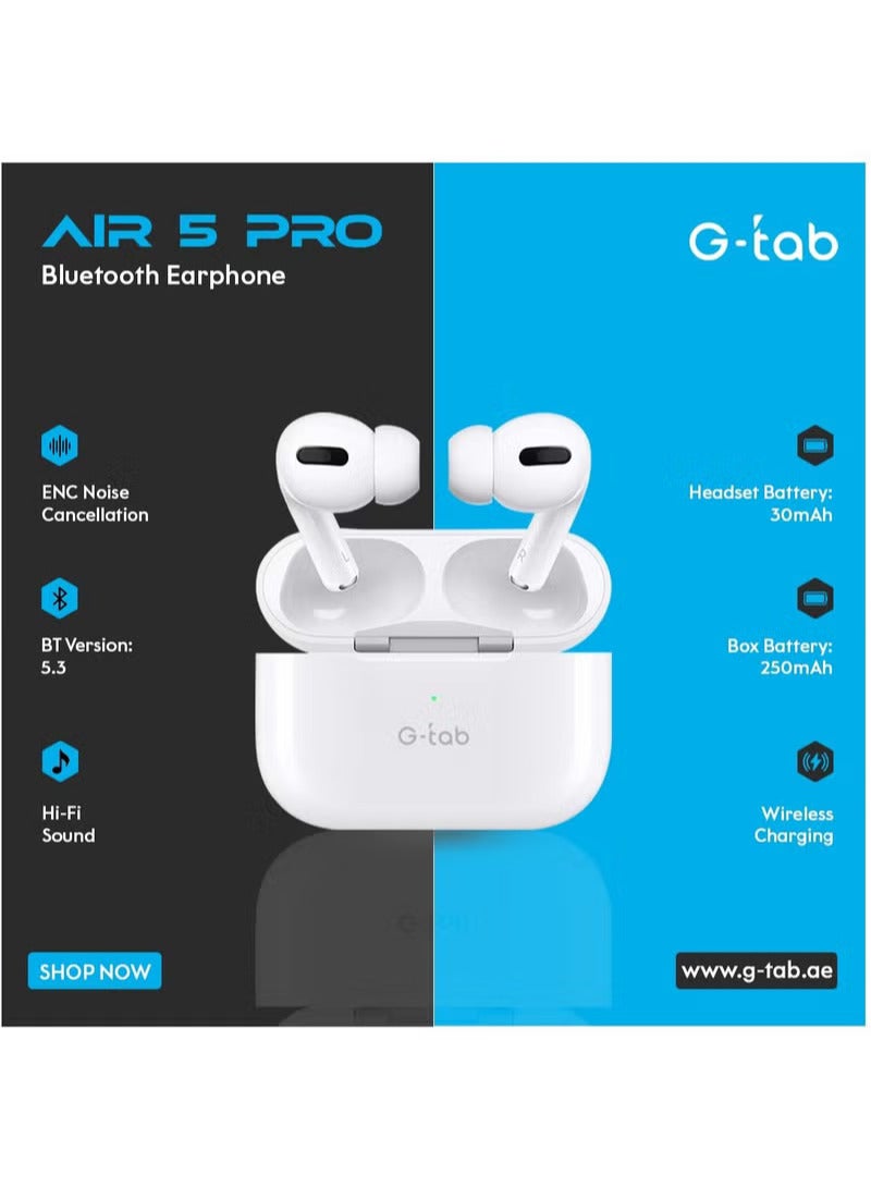 G-Tab G-tab Air 5 Pro Original Branded/ Noise Cancellation/Auto Connect/Hi-Fi Sound/30mAh Headset Battery Capacity/Charging Case Battery 250mAh/Wireless Charging/Touch Sensor/Premium Buds  - Image 1