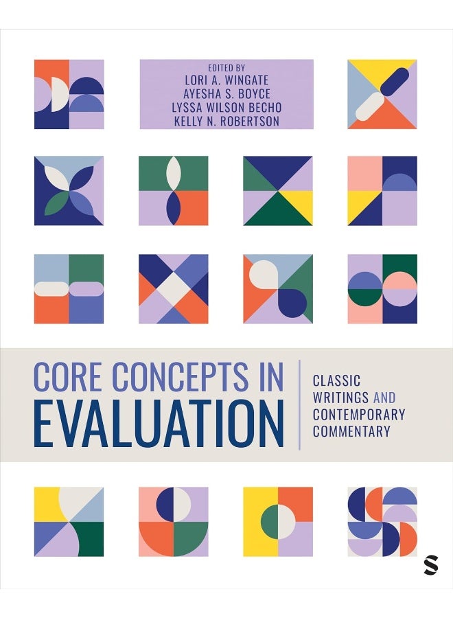 Core Concepts in Evaluation: Classic Writings and Contemporary Commentary