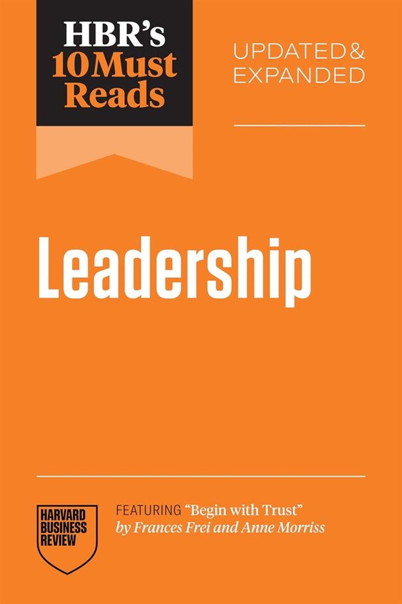 HBR's 10 Must Reads: Leadership (Updated & Expanded)(featuri