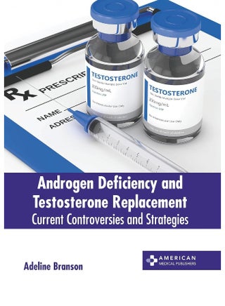 Androgen Deficiency and Testosterone Replacement: Current Controversies and Strategies - pzsku/Z1F1848D648ED260FBDA9Z/45/1746228802/7fe45e93-d234-4631-a917-34c07d7309cd