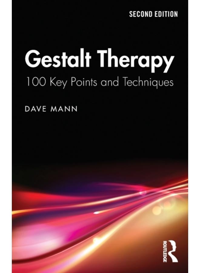 Gestalt Therapy : 100 Key Points and Techniques 
