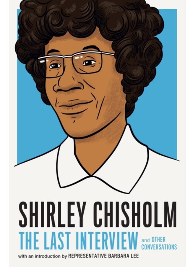 Shirley Chisholm The Last Interview - Paperback