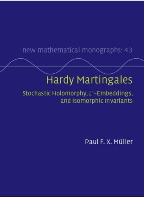 Hardy Martingales: Stochastic Holomorphy, L^1-Embeddings, And Isomorphic Invariants