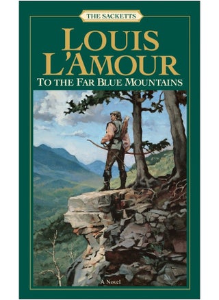 To the Far Blue Mountains: The Sacketts - pzsku/Z1F2327EE72D9F80E8E7CZ/45/_/1731348053/7201c589-e65c-49fc-b85e-28eb97e4b897