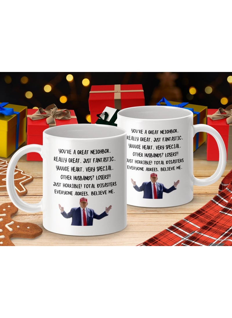 Bexdore - Funny Trump Neighbor Coffee Mug, President Donald Trump Themed Joke Gift, Neighbor Gift - Image 1