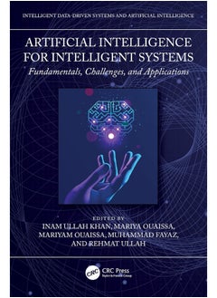 Artificial Intelligence for Intelligent Systems: Fundamentals, Challenges, and Applications 