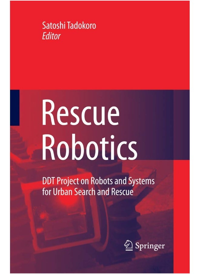 Rescue Robotics: DDT Project on Robots and Systems for Urban Search and Rescue 