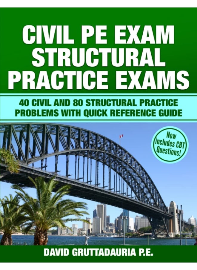 Civil PE Structural Practice Exams: 40 Civil and 80 Structural Practice Problems with Quick Reference Guide  - Image 1