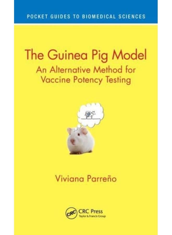 The Guinea Pig Model : An Alternative Method for Vaccine Potency Testing