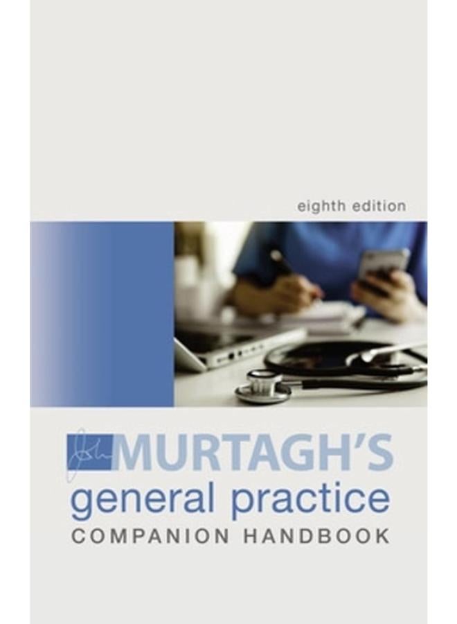 MURTAGH GENERAL PRACTICE COMPANION HANDBOOK 8E