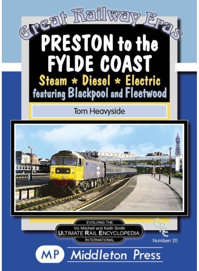 Preston To The Fylde Coast. : including Blackpool and Fleetwood. : 20