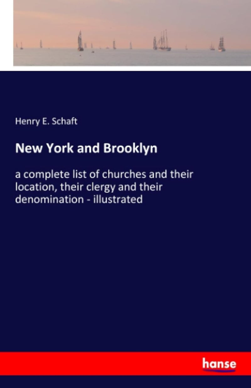 New York and Brooklyn: a complete list of churches and their location, their clergy and their denomination - illustrated - Image 1