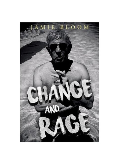 Change and Rage