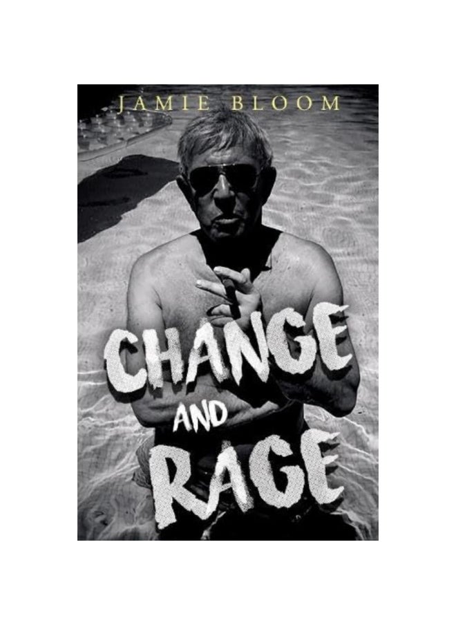 Change and Rage 