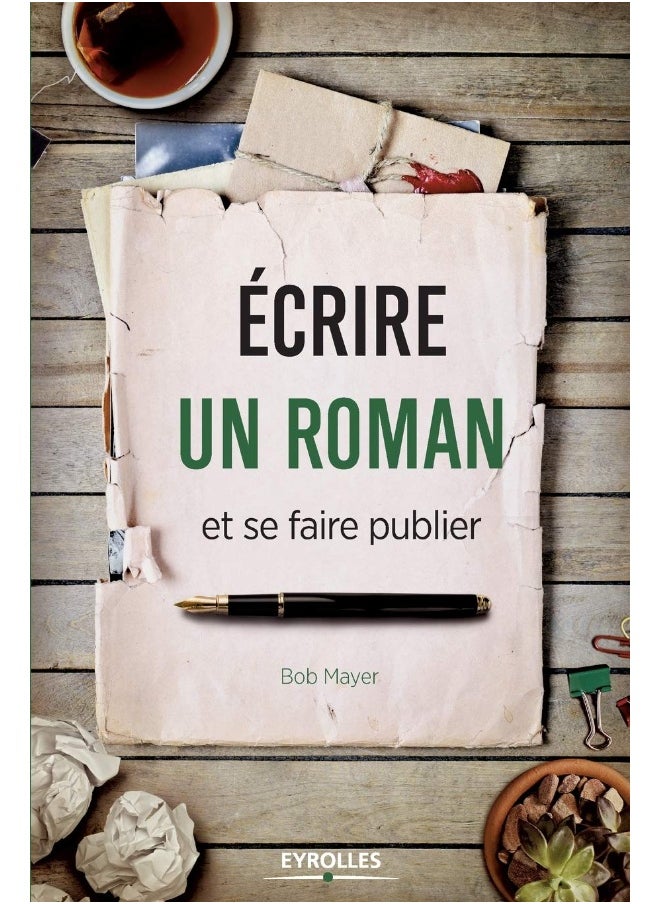 Ecrire un roman et se faire publier 