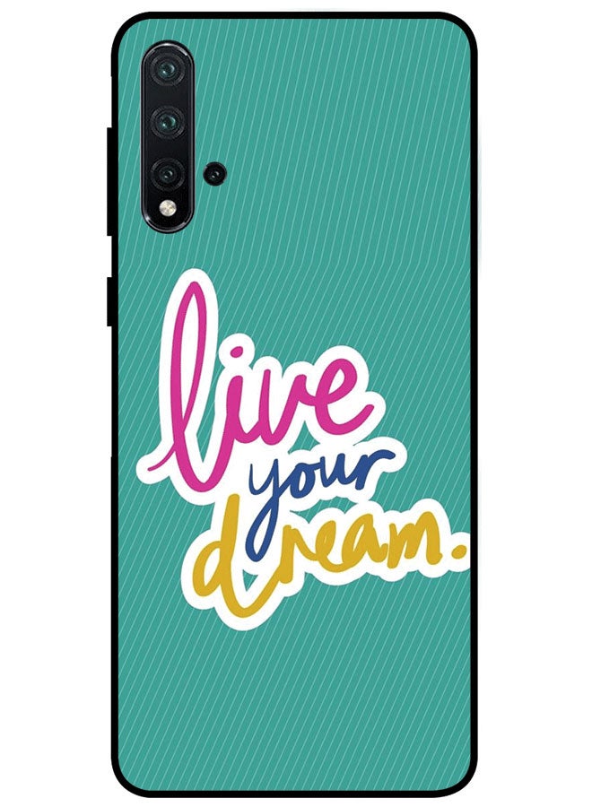 EYE CATCH Protective Case Cover For Huawei Nova 5 Premium Series Protective Case Cover For Huawei Nova 5 Live Your Dream - Image 1