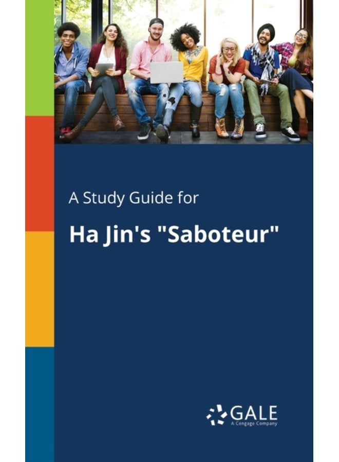 A Study Guide for Ha Jin s Saboteur - Paperback