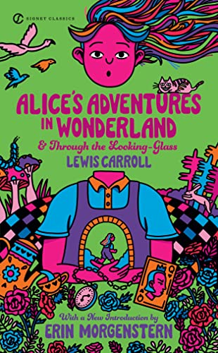 Alices Adventures In Wonderland And Through The Lookingglass