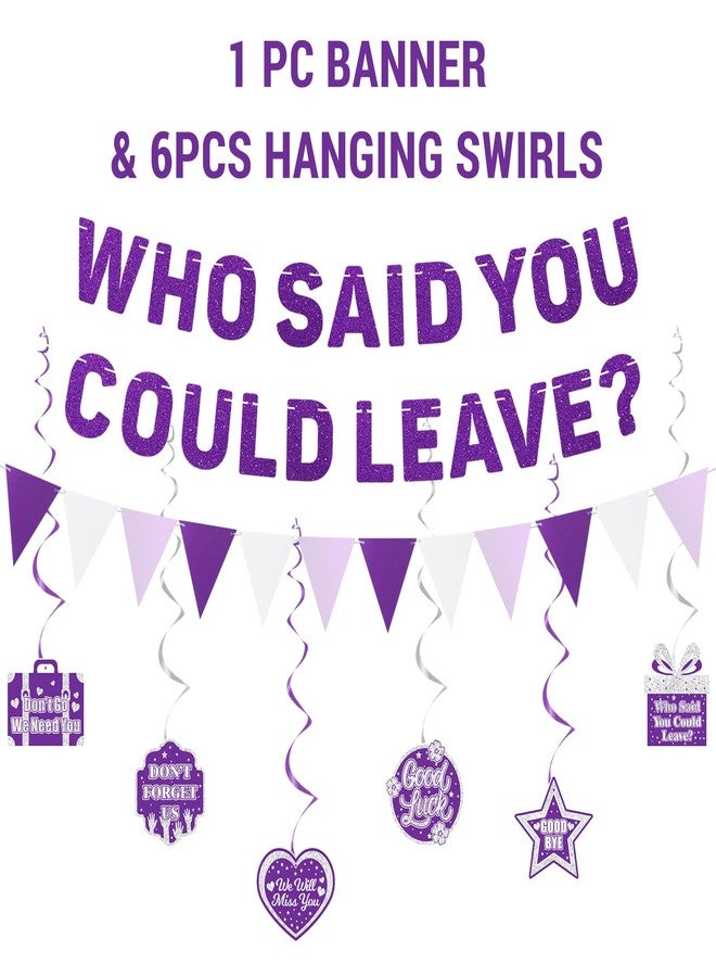 Roetyce Farewell Party Decorations, Purple Silver Who Said You Could Leave Banner Cake Toppers Balloons Hanging Swirls, Going Away Retirement Leaving Party Decorations, Coworker Goodbye Party Supplies - Image 2