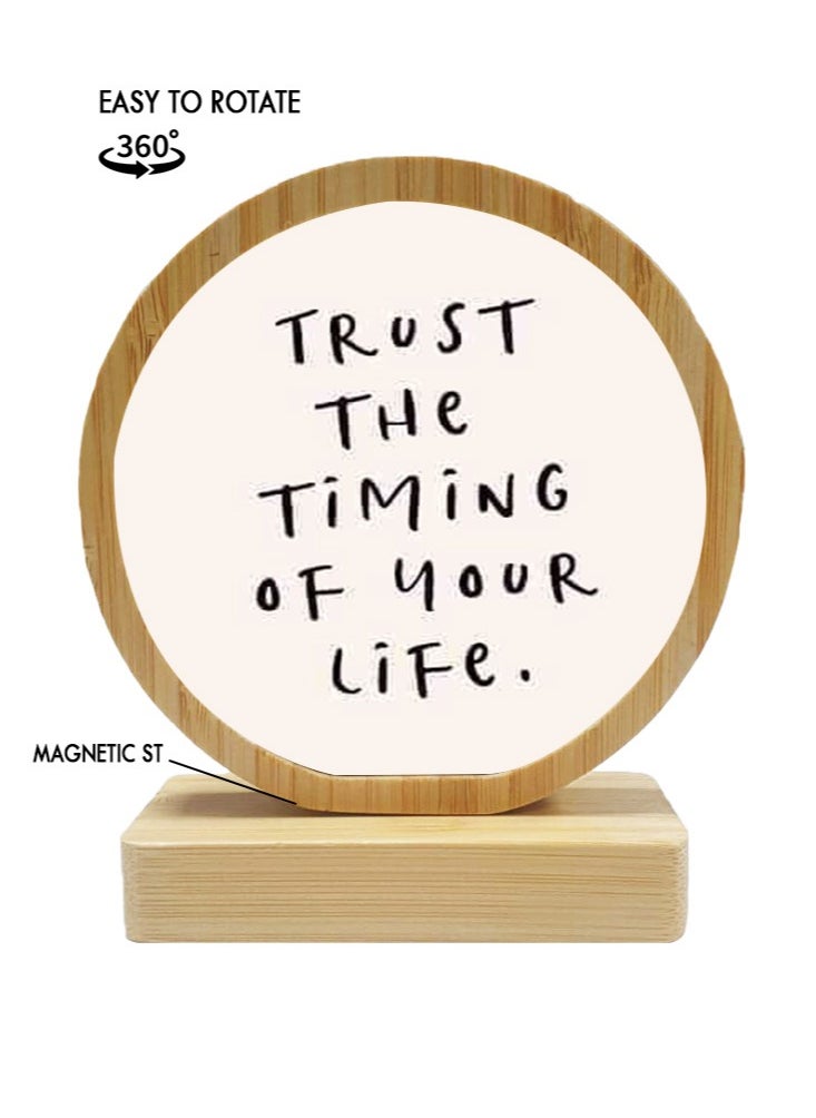 Protective Printed White Round Shape Wooden Photo Frame for Table Top Trust The Timing Of Your Life
