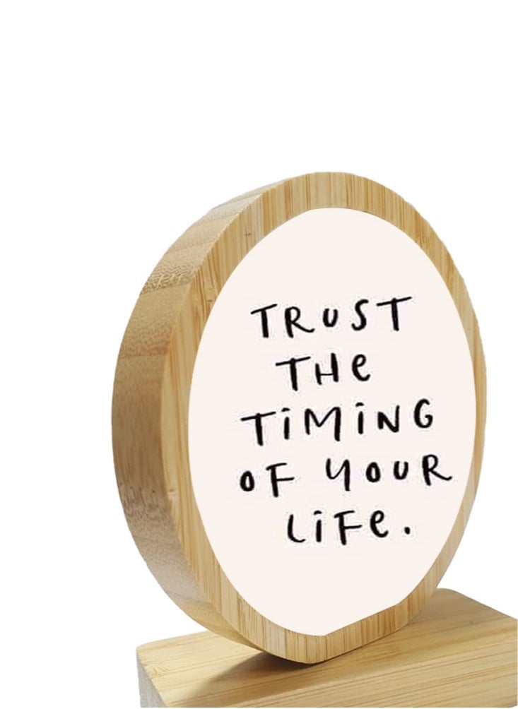 Protective Printed White Round Shape Wooden Photo Frame for Table Top Trust The Timing Of Your Life